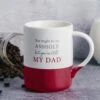 An Asshole But Still My Dad 18oz. Mug -Fashion Accessories Store 53112Image2