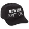 Hallmark Mom Hair Don't Care Baseball Cap -Fashion Accessories Store Mom Hair Dont Care Baseball Cap 1BBY4708 01